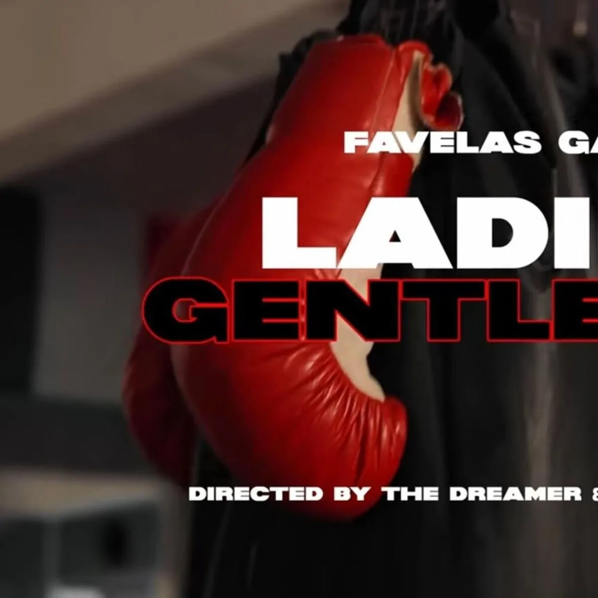 Favelas Gang - Ladies Gentlemen